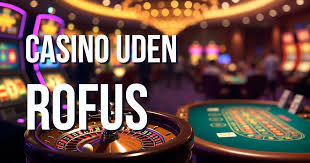 Online Casino Uden Om Rufus Hvorfor Vælge Alternativer