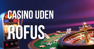 Udenlandsk Casino Uden ROFUS Dine Muligheder Udenlandsk Casino Uden ROFUS Dine Muligheder